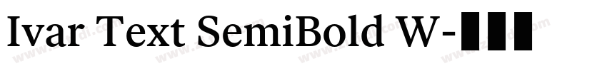 Ivar Text SemiBold W字体转换